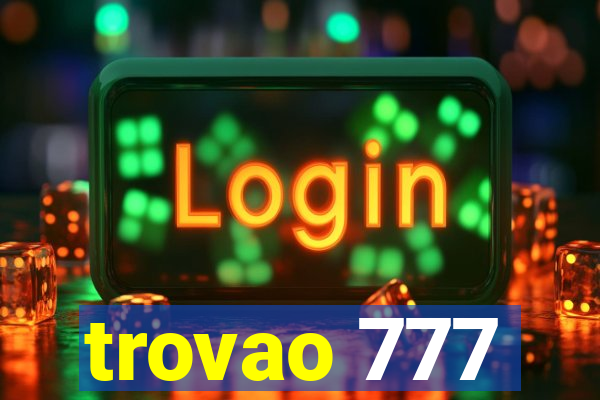 trovao 777